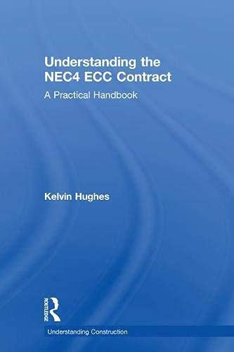 Understanding the NEC4 ECC Contract - A Practical Handbook Understanding Construction, Ed.2 By Kelvin Hughes