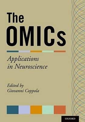 The Omics: Applications In Neuroscience By, Coppola, Giovanni