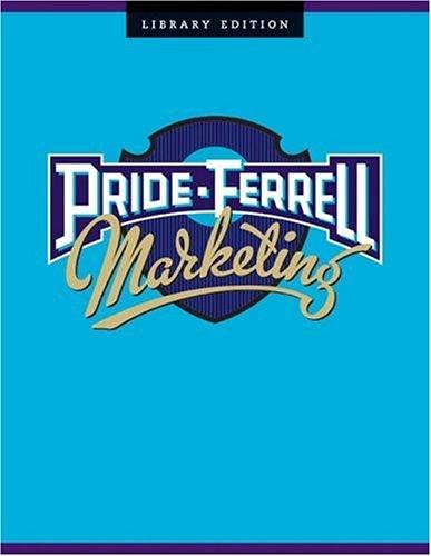 William M. Pride - O.C. Ferrell Pride-Ferrell Marketing ,Ed. :13