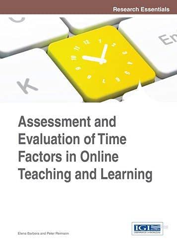 Assessment and Evaluation of Time Factors in Online Teaching and Learning ,Ed. :1