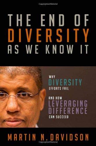 Martin N. Davidson The End Of Diversity As We Know It: Why Diversity Efforts Fail And How Leveraging Difference Can Succeed ,Ed. :1