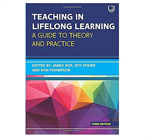 Teaching in Lifelong Learning - A Guide toTheory and Ppractice By James Avis , Roy Fisher