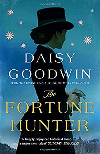 The Fortune Hunter By Daisy Goodwin