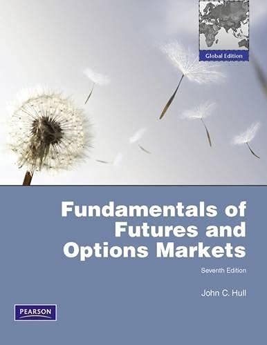 Fundamentals of Futures and Options Markets Global Edition ,Ed. :7