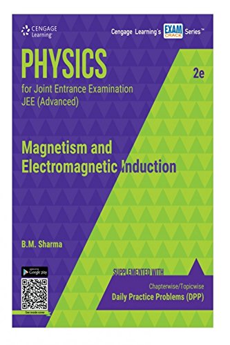 Sharma, B.M. Physics for Joint Entrance Examination JEE (Advanced): Magnetism and Electromagnetic Induction