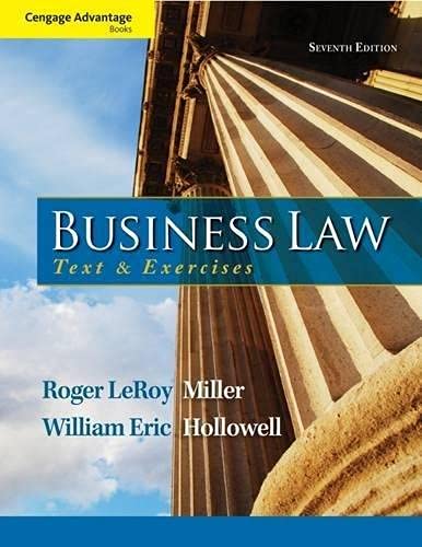 Cengage Learning Business Law: Text and Exercises Advantage Books) ,Ed. :7