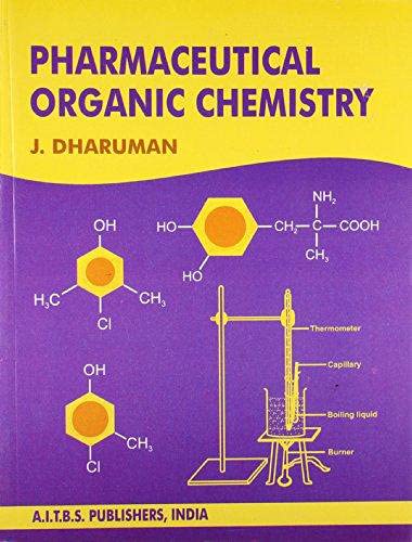 Pharmaceutical Organic Chemistry - India, Ed.2 By J Dharuman