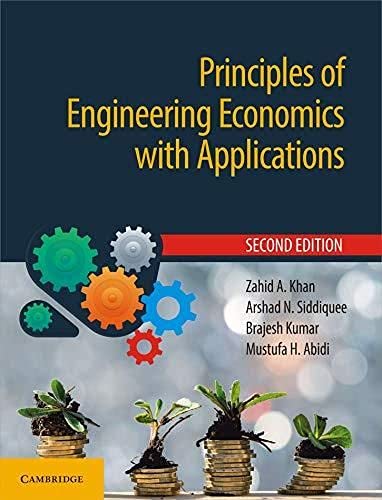 Principles of Engineering economics with Applications, Ed.2 By Zahid A. Khan - Arshad N. Siddiquee