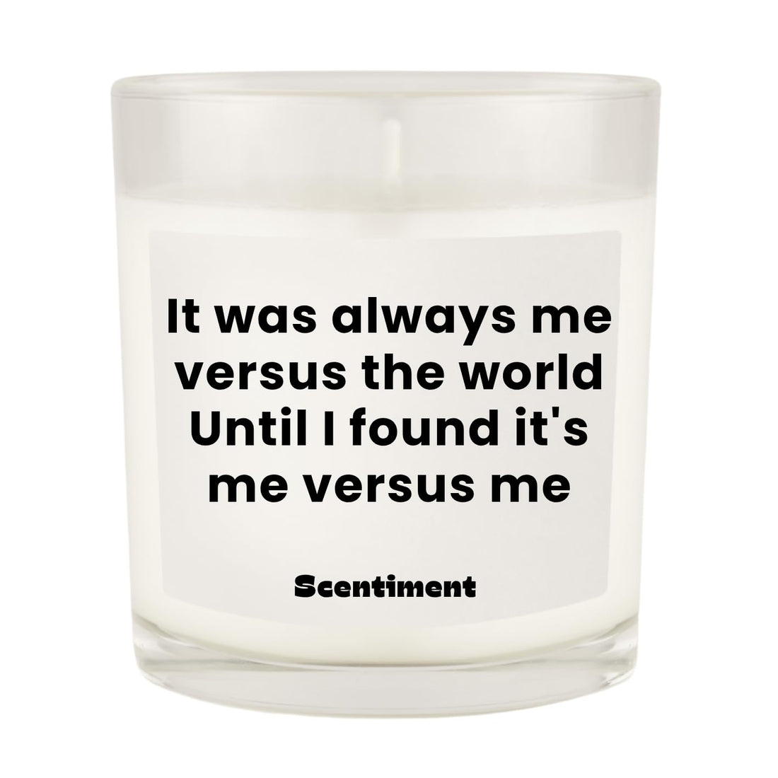 Scentiment Scented Candle – Premium Soy Coconut Beeswax Blend | Hand-Poured Jar Candle with Long Burn Time | Gift for Home, Bedroom & Living Room (It Was Always Me Versus The World)