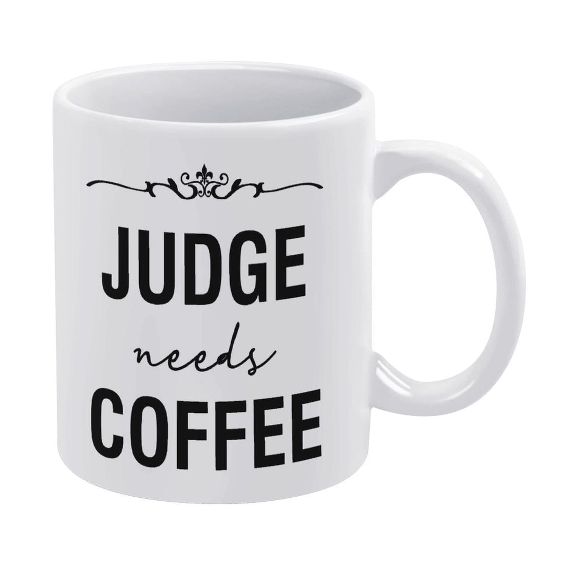Judge Needs Coffee Mug Funny Quotes Unique Ceramic 15oz Tea Cup Custom Festival Birthday Present Double-Sided White Color