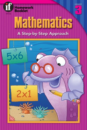 Mathematics, A Step-By-Step Approach Homework Booklet, Grade 3