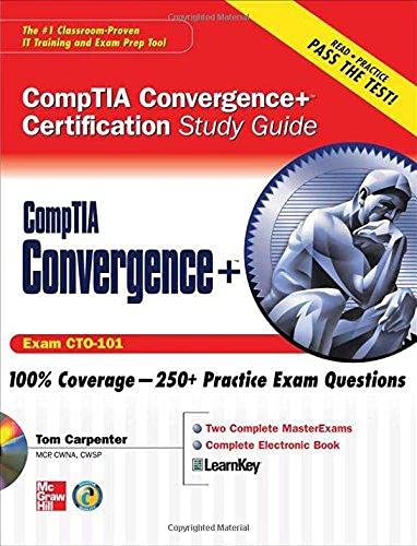 Comptia Convergence+ Certification Study Guide (Certification Study Guides)