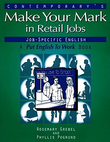 Make Your Mark In Retail Jobs by Grebel; Pogrund