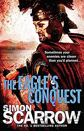 The Eagle's Conquest (Eagles Of The Empire 2) By Simon Scarrow