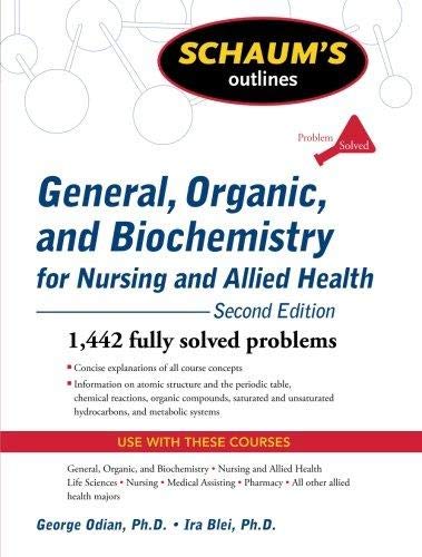 Schaum`s Outline of General, Organic, and Biochemistry for Nursing and Allied Health ,Ed. :2