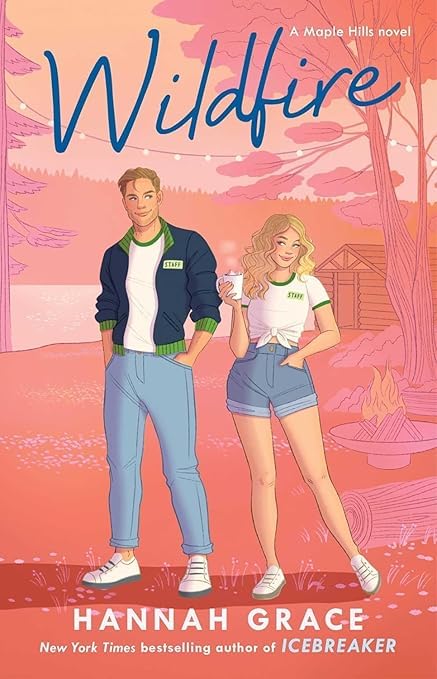 Wildfire, A Maple Hills Novel By Hannah Grace, New York Times Bestselling Author