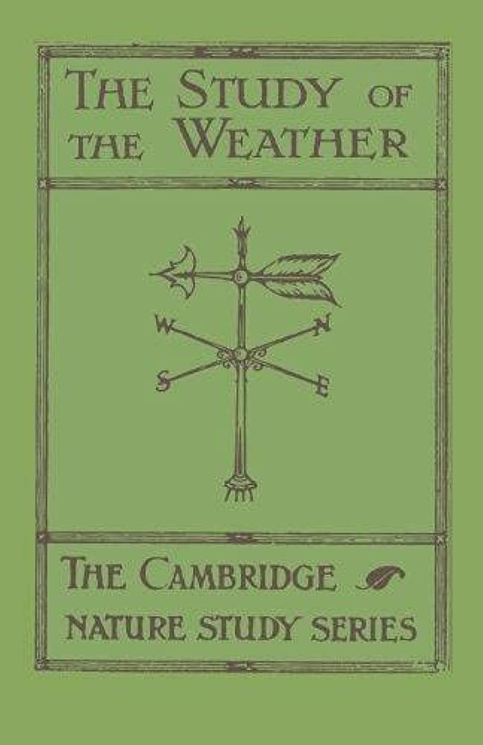 The Study of the Weather (Cambridge Nature Studies)