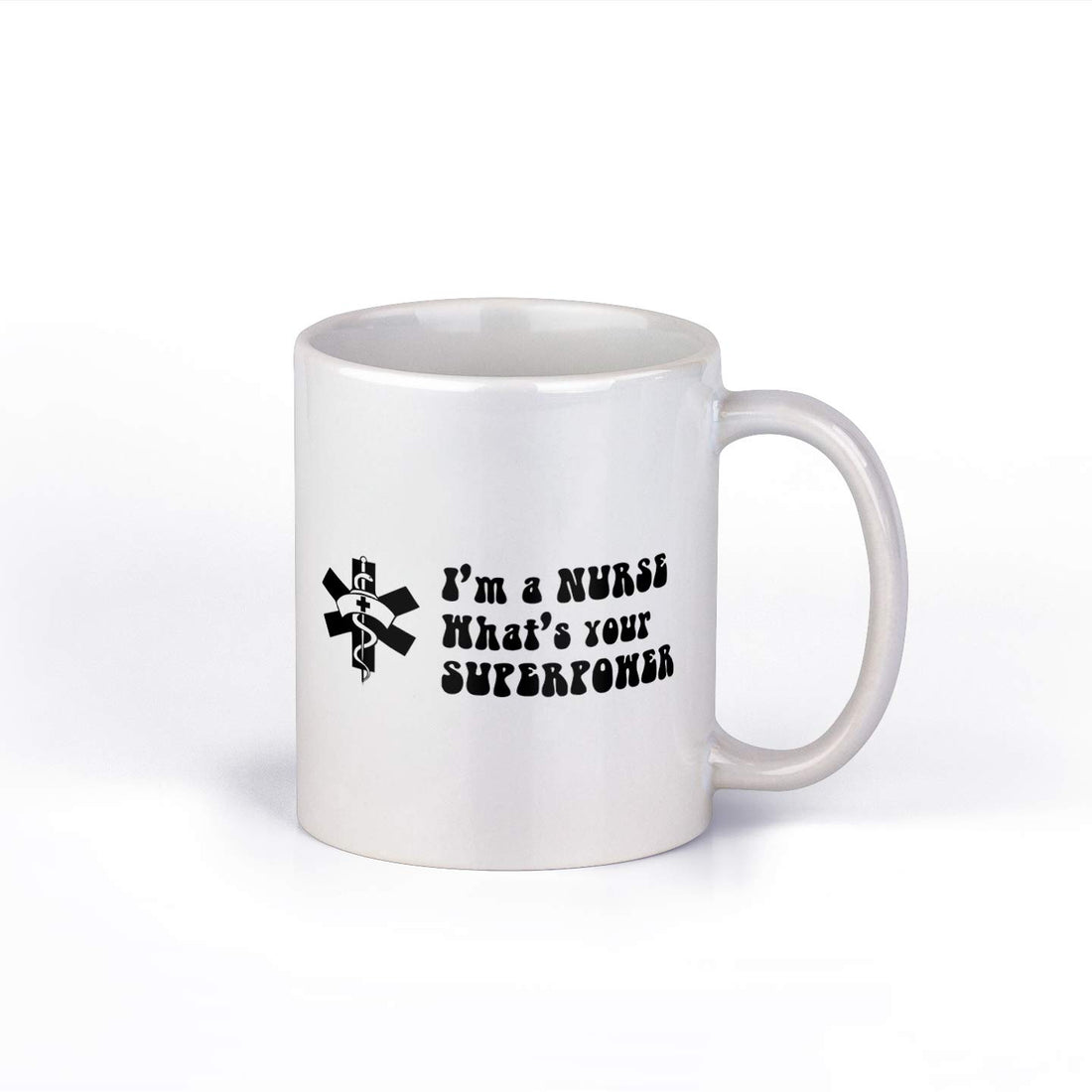 I'm a Nurse Whats Your Superpower Mug | Medical Field Coffee Cup | 11-Ounce Cup | NI971