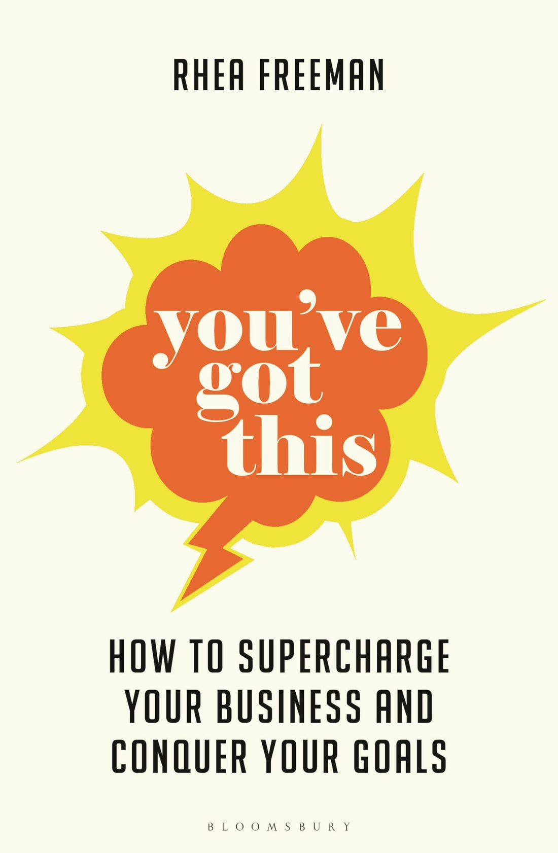 You've Got This: How to supercharge your business and conquer your goals