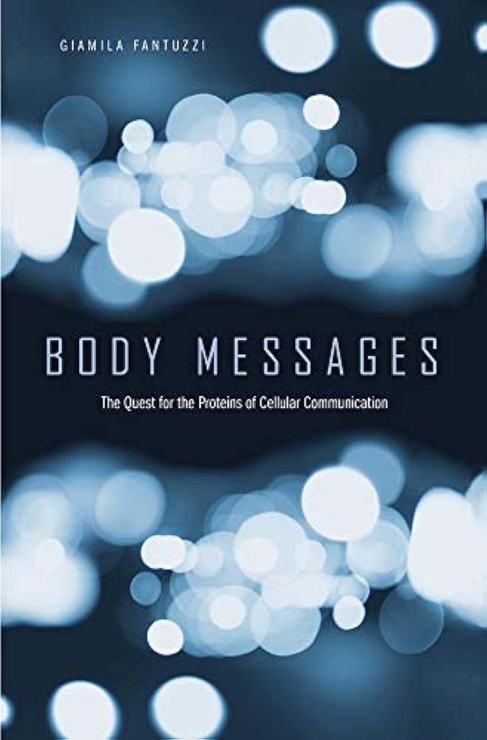 Body Messages: The Quest for the Proteins of Cellular Communication