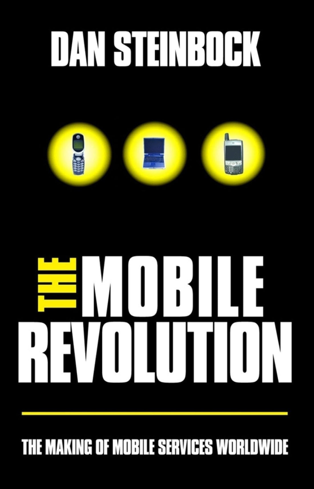 Kogan Page The Mobile Revolution: The Making of Mobile Services Worldwide