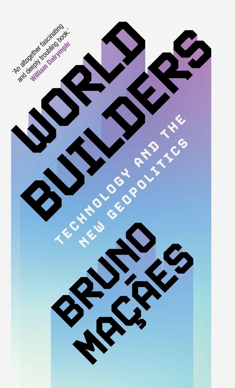 World Builders: Technology and the New Geopolitics
