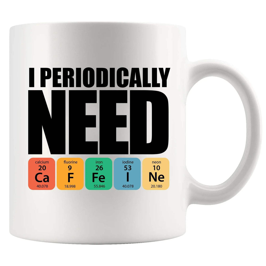 Panvola I Periodically Need Caffeine Science Gifts Chemistry Teacher Gifts From Students End Of Year Appreciation Gifts Coffee Lover Wife Mom Dad Husband Coworker Boss Ceramic Mug 11 oz White default