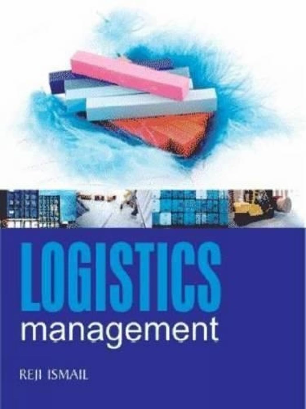 Reji, Ismail Logistics Management