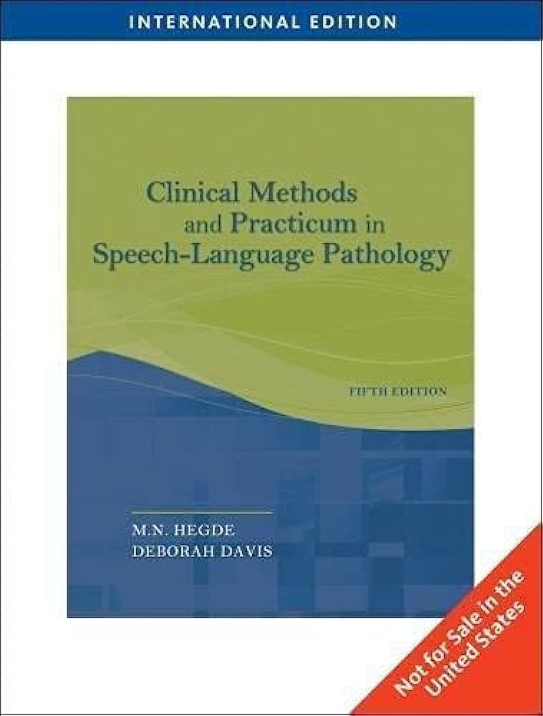 Clinical Methods And Practicum In Speech-Language Pathology (Fifth Edition) By M.N. Hegde, Deborah Davis