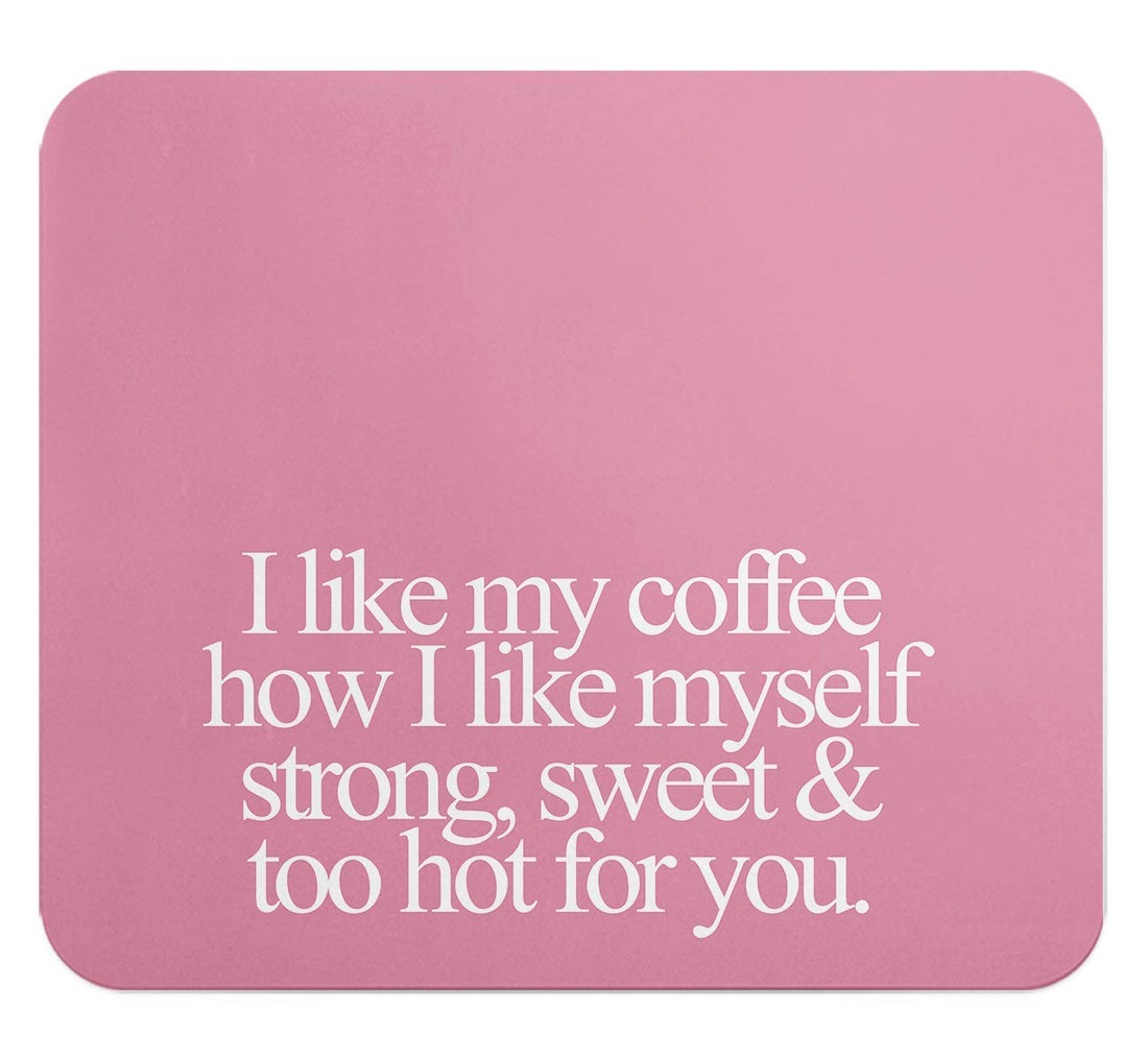 Loud Universe Coffee Strong Sweet Coffee Hot Rectangular Thick Flexible Mouse Pad