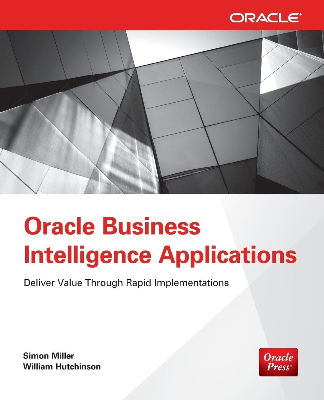 Oracle Business Intelligence Applications: Deliver Value Through Rapid Implementations ,Ed. :1