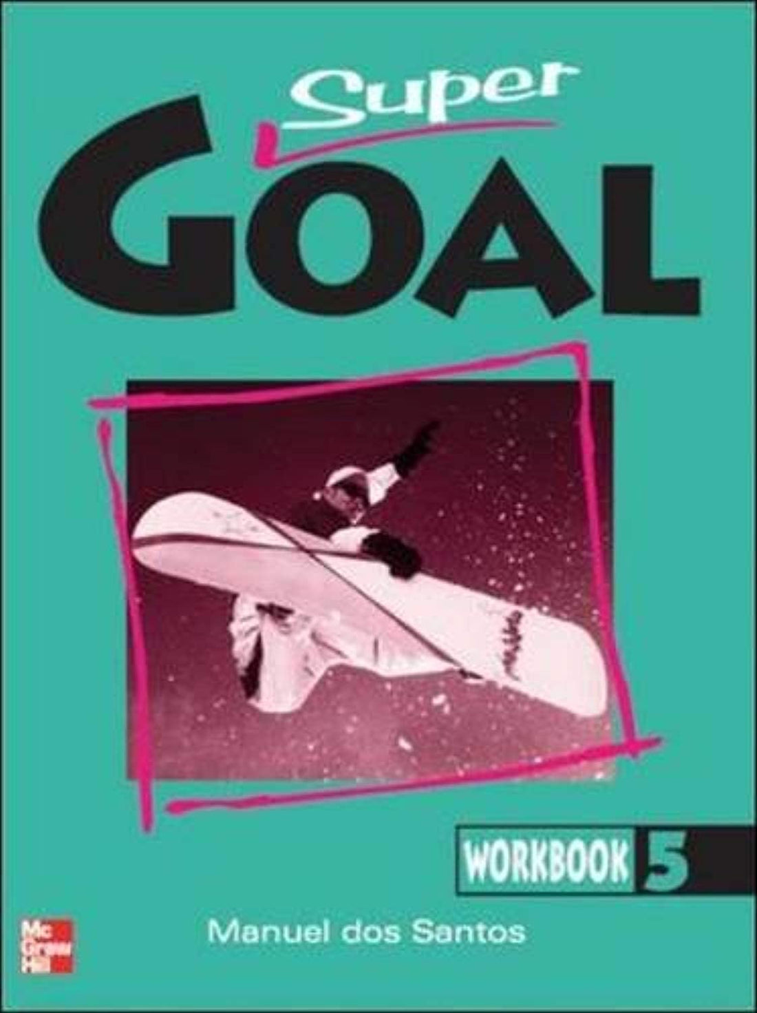 Super Goal Book 5 Workbook By Dos Santos