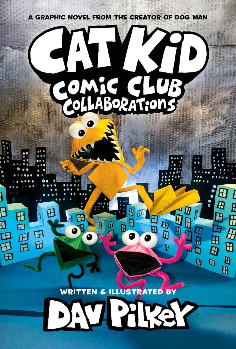 Cat Kid Comic Club: Collaborations: A Graphic Novel (Cat Kid Comic Club #4): From the Creator of Dog Man (Volume 4)