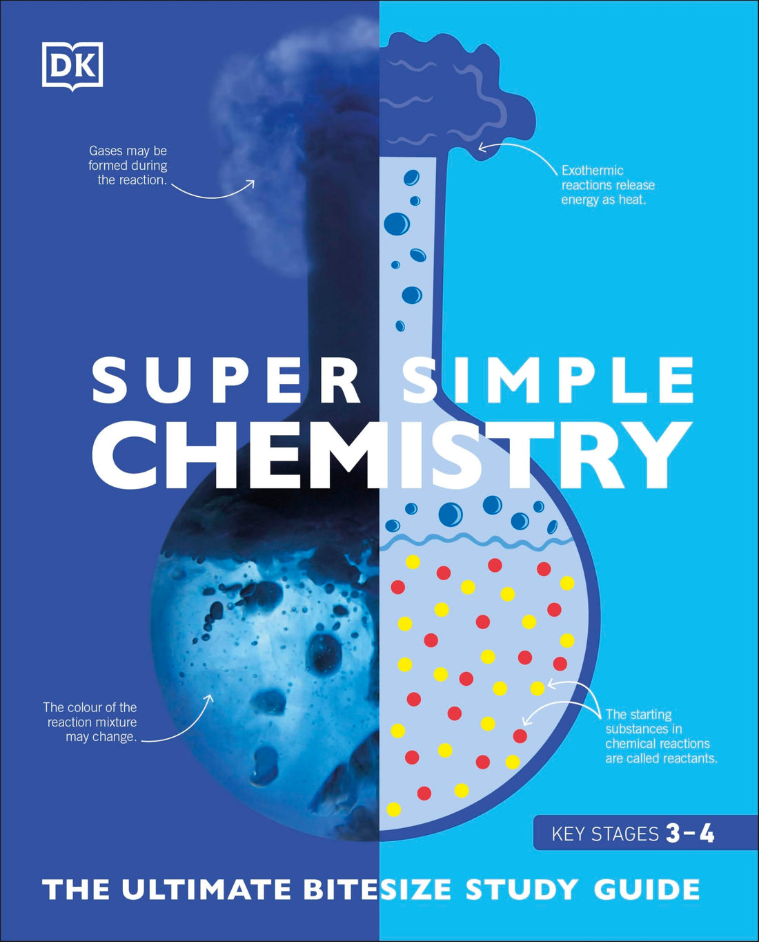 Super Simple Chemistry: The Ultimate Bitesize Study Guide