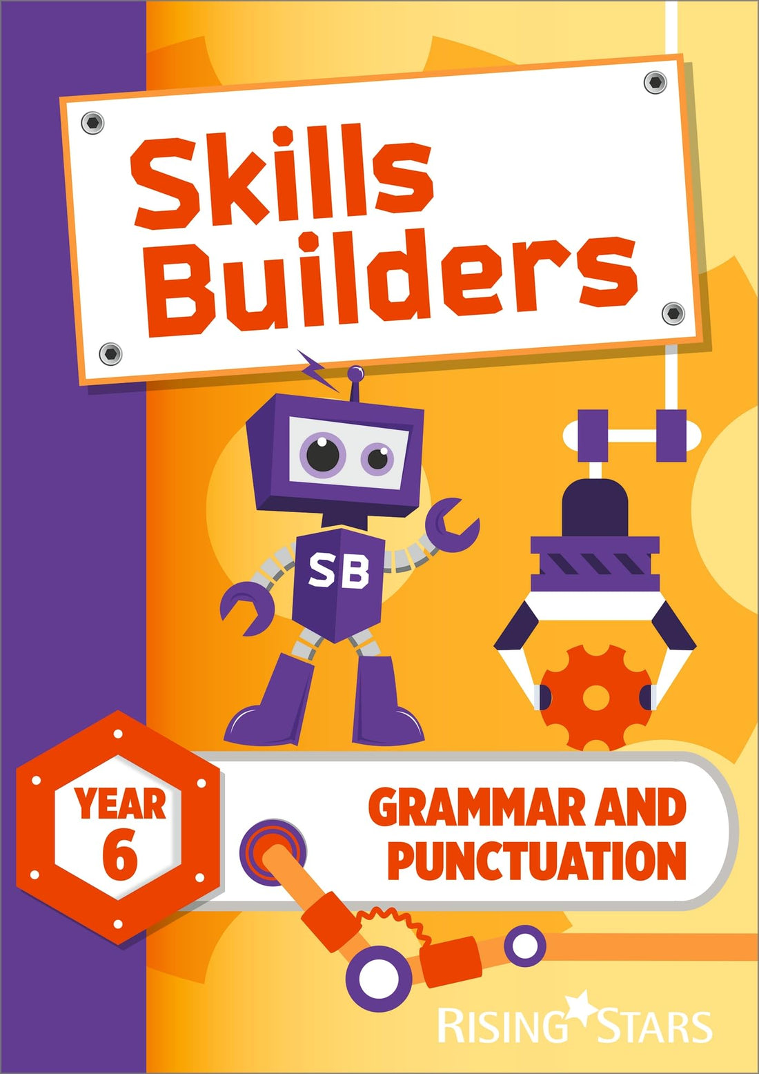 Skills Builders Grammar and Punctuation Year 6 Pupil Book new edition: 2017 Edition