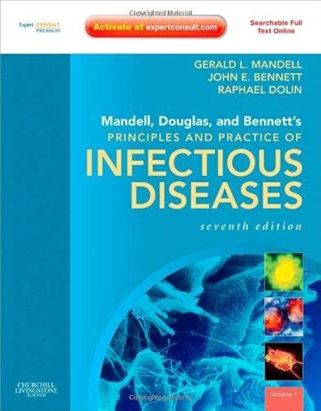 Mandell, Douglas, and Bennett`s Principles and Practice of Infectious Diseases