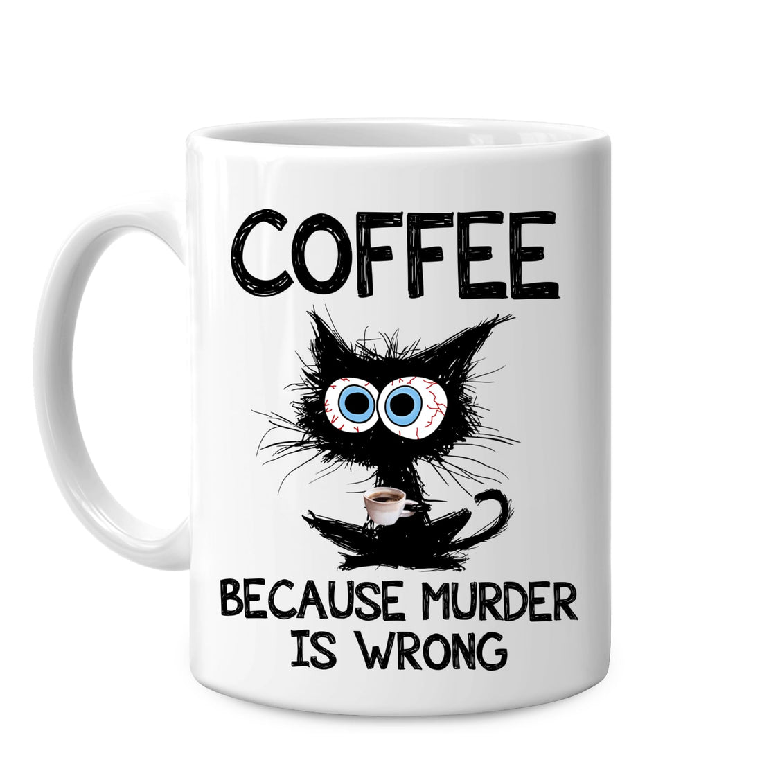 Hyturtle Funny Gifts for Coffee Addict Cat Lover Owner Mom Dad - Birthday Christmas - Coffee Because Murder Is Wrong Black Cat 11oz White Ceramic Coffee Tea Mug for Pet Owner Animal Lover Men Women