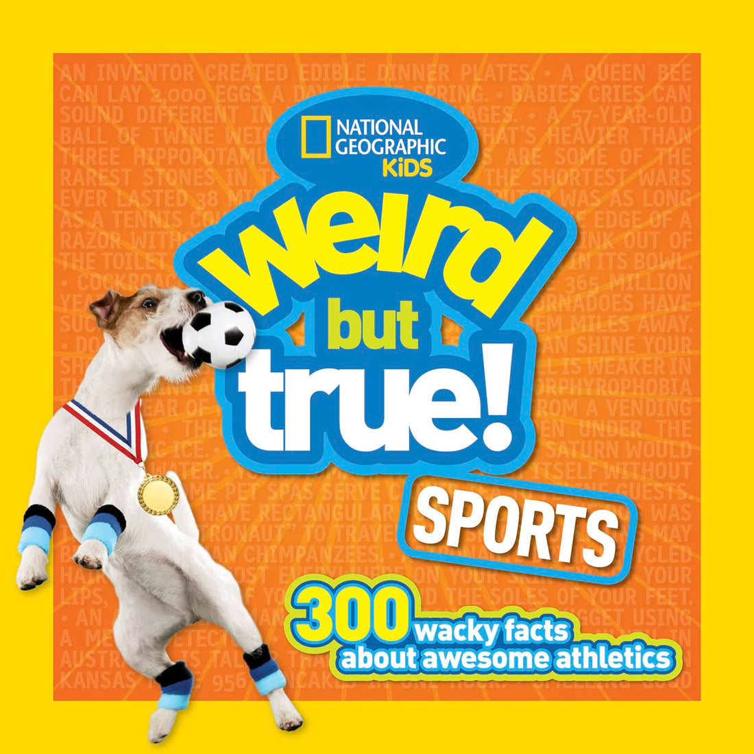 Weird But True! Sports: 300 Wacky Facts About Awesome Athletics: 2