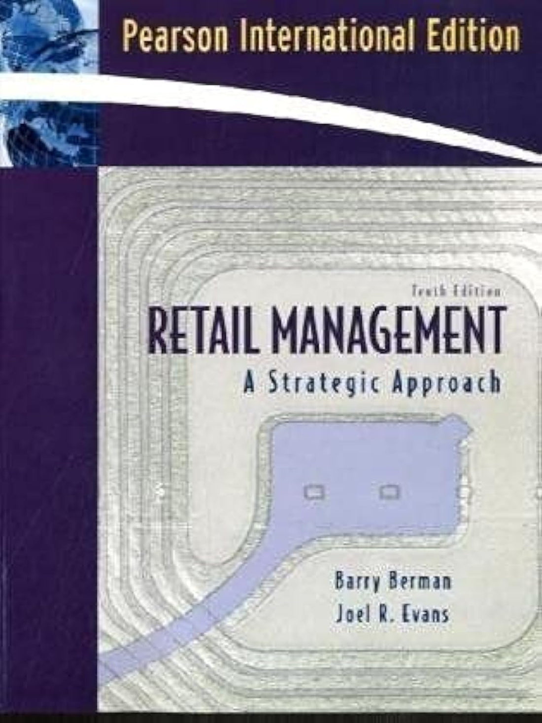 Retail Management A Strategic Approach By Berman And Evans (2006)