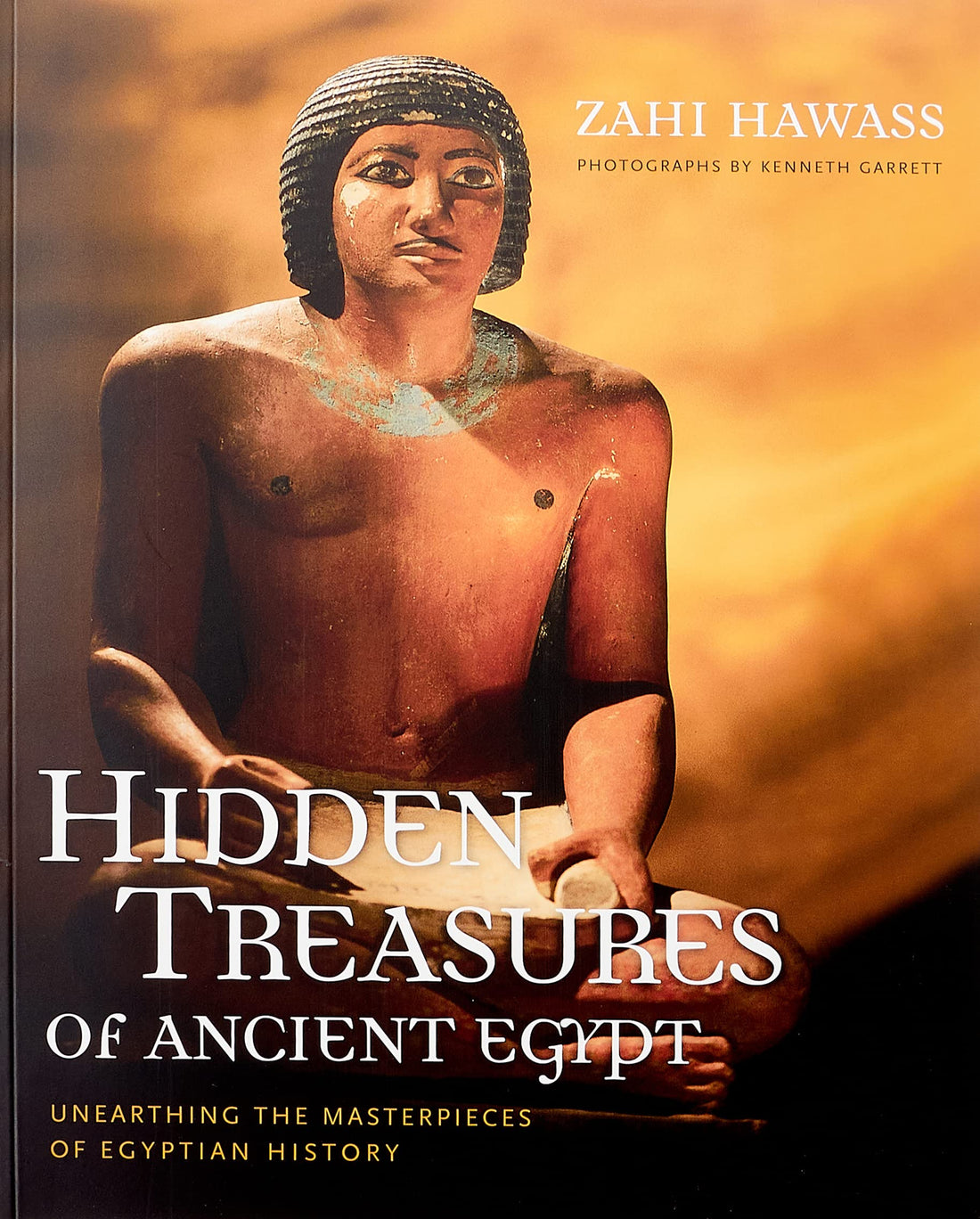 Hidden Treasures of Ancient Egypt: Unearthing The Masterpieces of Egyptian History