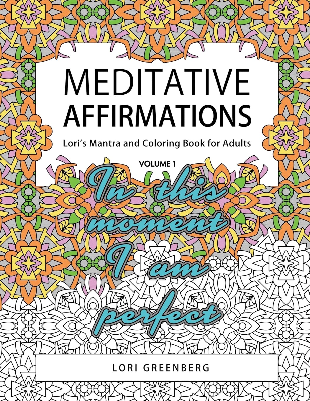 CREATESPACE Meditative Affirmations by Lori Greenberg