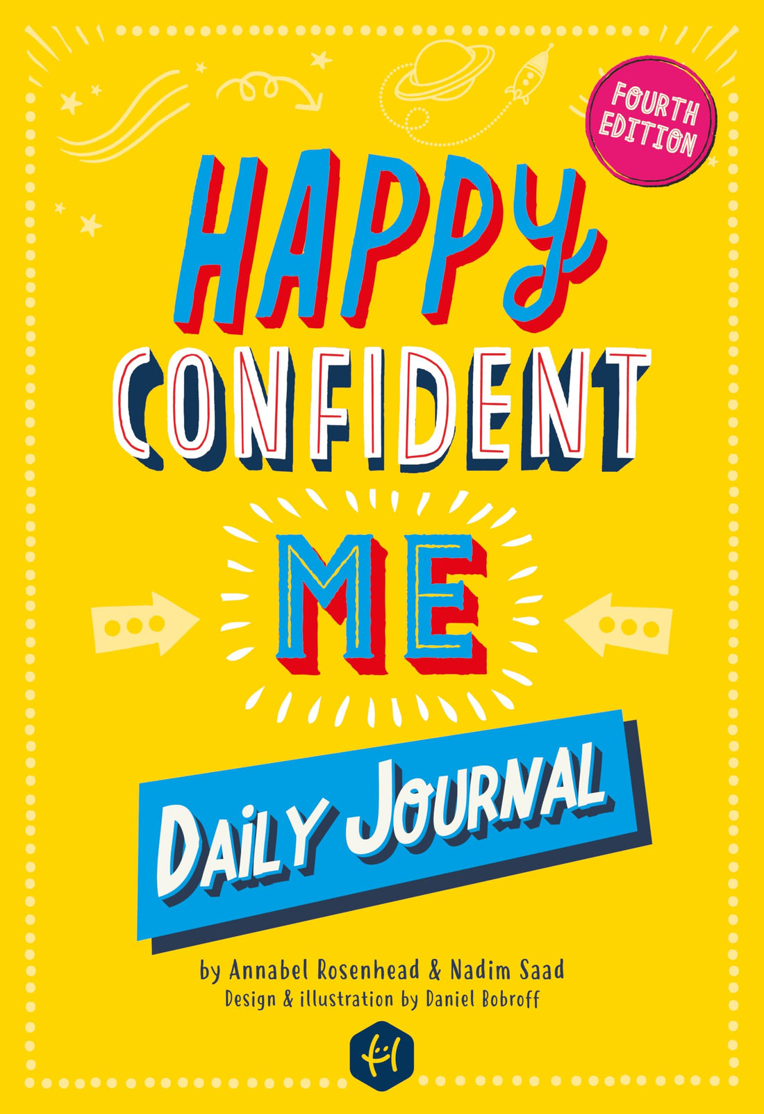 Happy Confident Me Daily Journal: Gratitude and Growth Mindset Journal to boost children's happiness, self-esteem, positive thinking, mindfulness and resilience