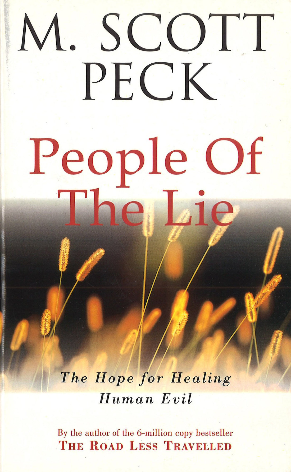People of the Lie: The Hope for Healing Human Evil