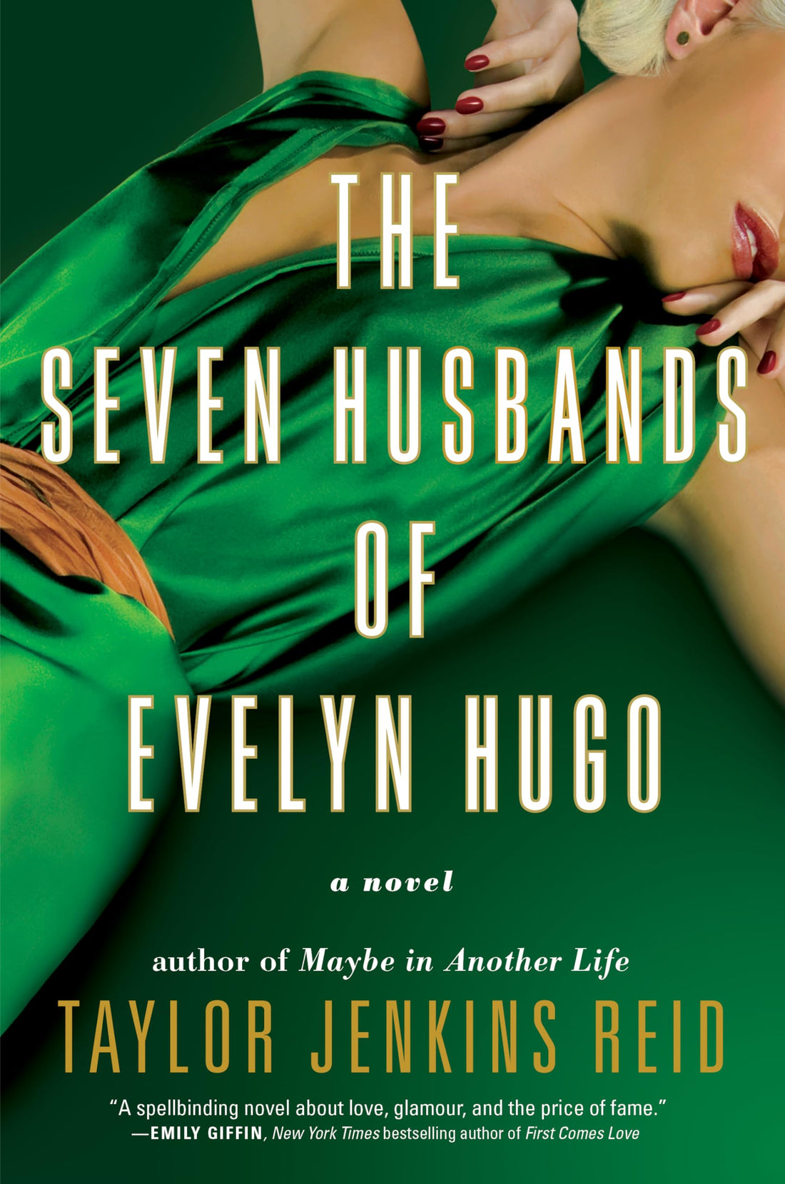 The Seven Husbands of Evelyn Hugo, A Novel by Taylor Jenkins Reid