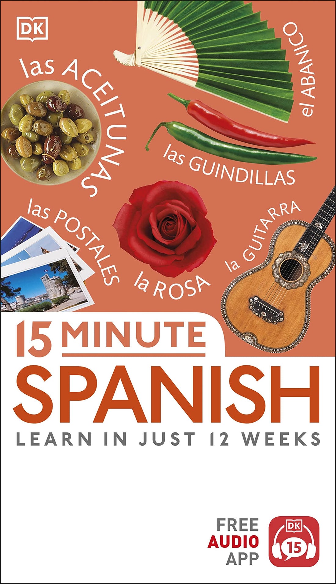 15 Minute Spanish: Learn in Just 12 Weeks