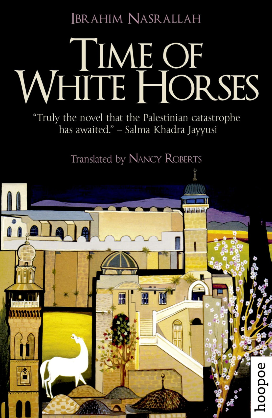 Hoopoe Time of White Horses: A Novel