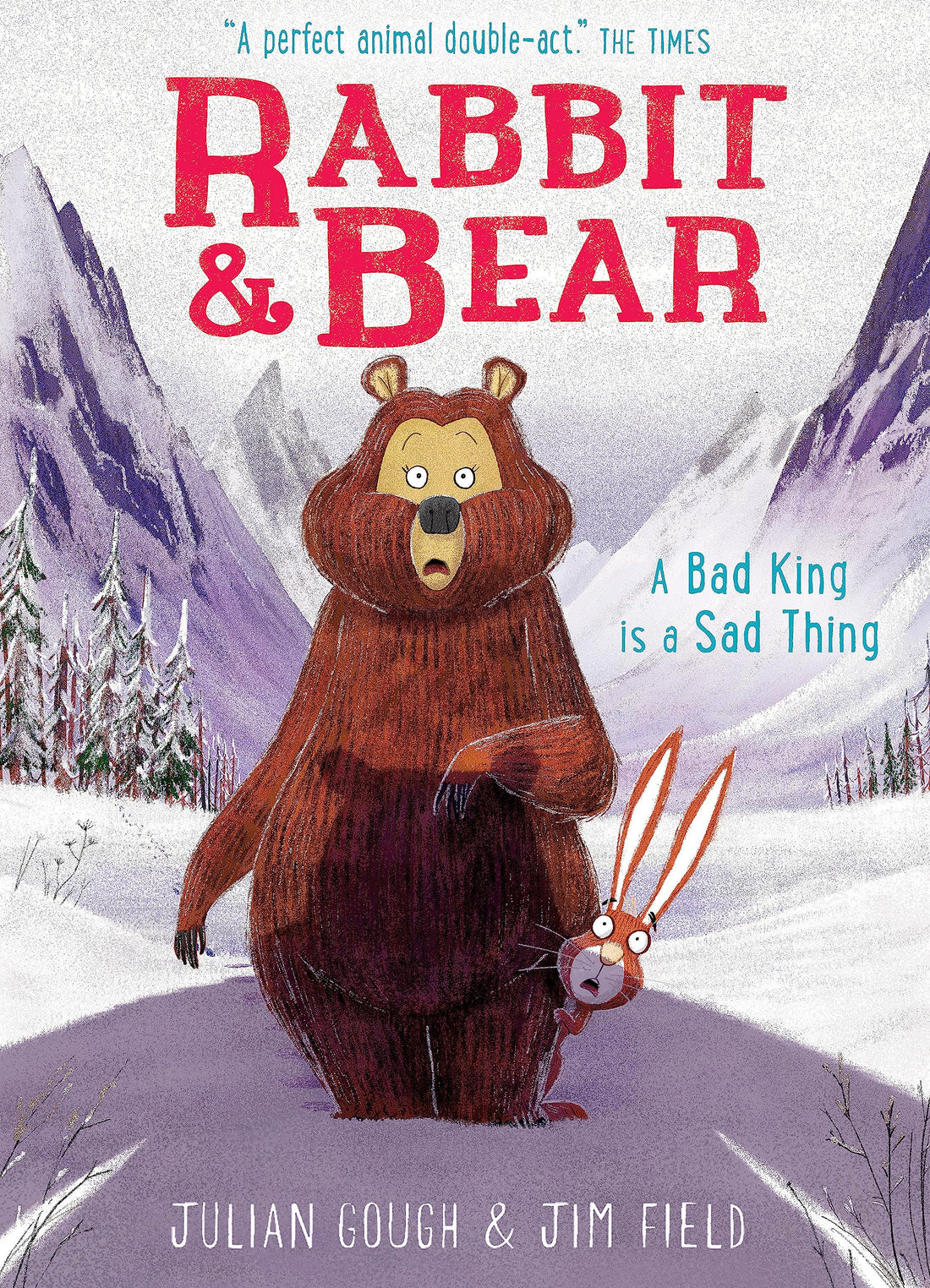 Rabbit and Bear: A Bad King is a Sad Thing: Book 5