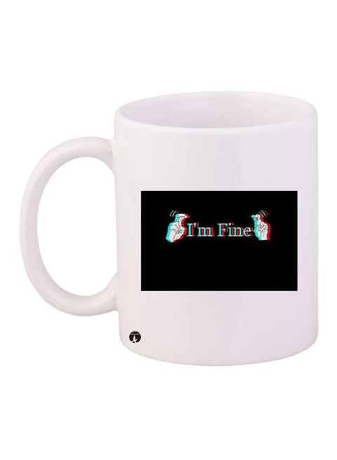 BP I'm Fine Printed Coffee Mug White/Black