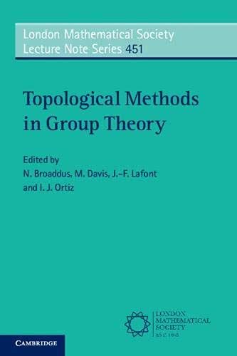 Topological Methods in Group Theory By N. Broaddus , M. Davis