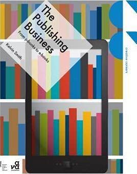 The Publishing Business: From P-Books to E-Books